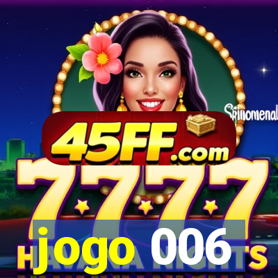 jogo 006